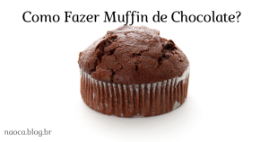 Como fazer Muffin de Chocolate
