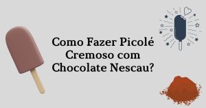 Como fazer Picolé Cremoso com Chocolate Nescau