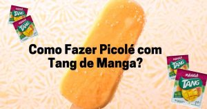 Como Fazer Picolé com Tang de Manga
